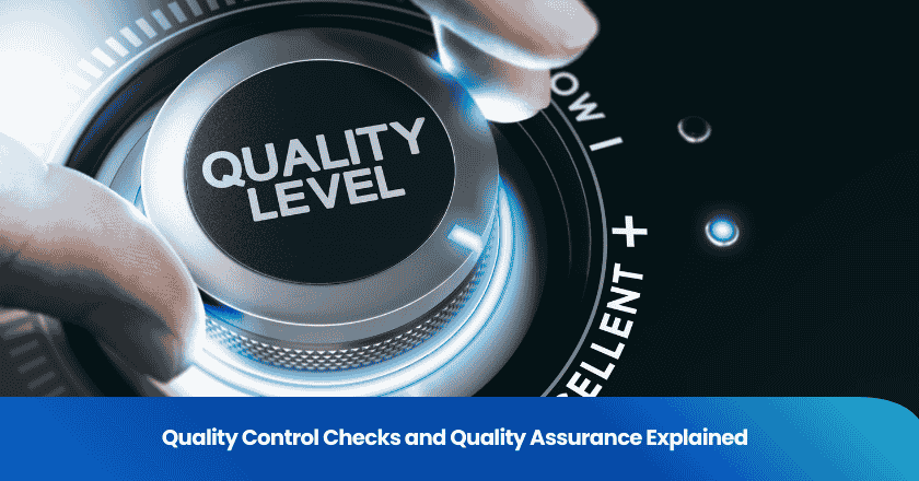 Quality Control Checks and Quality Assurance Explained